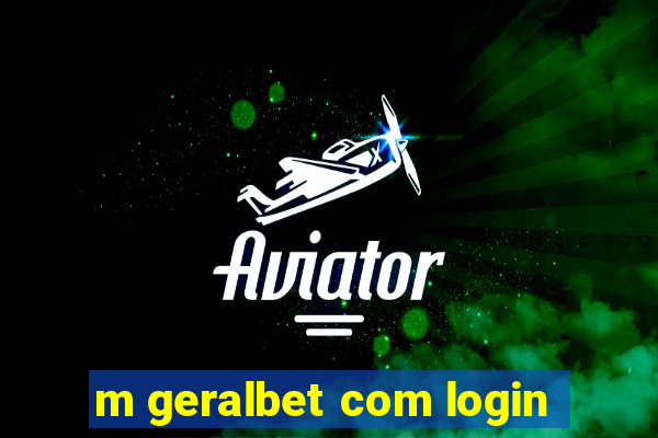 m geralbet com login